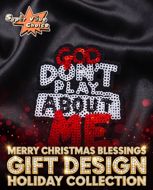 SUPERVALUECHOICE HCSEYC00022 Small Size God Don't Play Bout Me Sequin Iron On Patch Clothing DIY Decor Applique 2.95''×3.39''