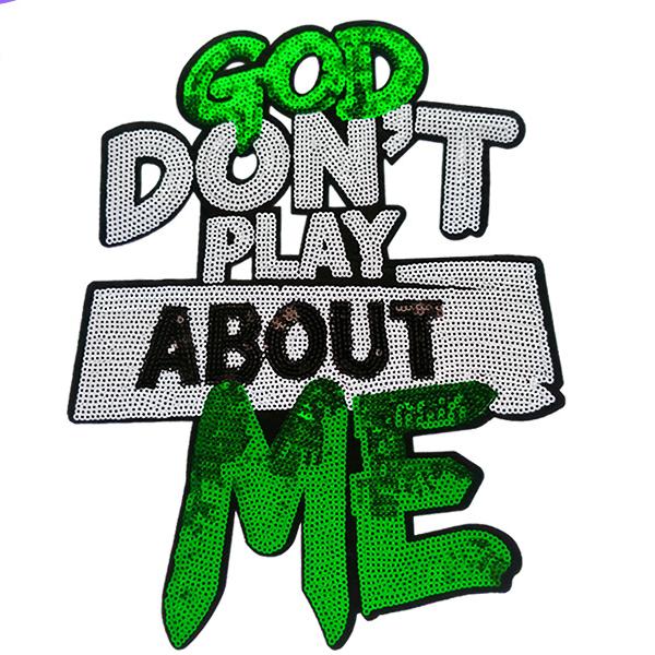 SUPERVALUECHOICE HCSEYC00023 Big Size God Don't Play Bout Me Sequin Iron On Patch Clothing DIY Decor Applique 8.07''×10.24''