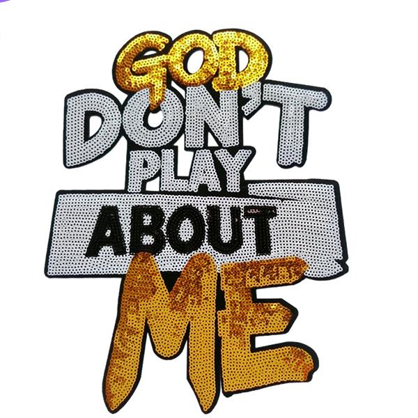 SUPERVALUECHOICE HCSEYC00023 Big Size God Don't Play Bout Me Sequin Iron On Patch Clothing DIY Decor Applique 8.07''×10.24''