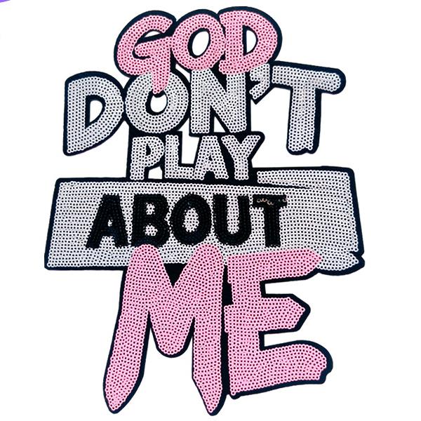 SUPERVALUECHOICE HCSEYC00023 Big Size God Don't Play Bout Me Sequin Iron On Patch Clothing DIY Decor Applique 8.07''×10.24''