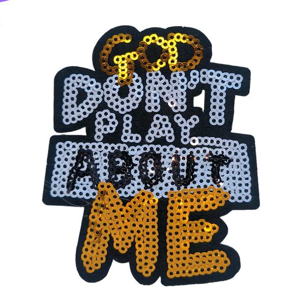 SUPERVALUECHOICE HCSEYC00022 Small Size God Don't Play Bout Me Sequin Iron On Patch Clothing DIY Decor Applique 2.95''×3.39''