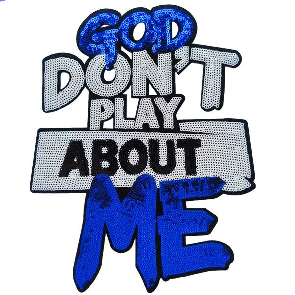 SUPERVALUECHOICE HCSEYC00023 Big Size God Don't Play Bout Me Sequin Iron On Patch Clothing DIY Decor Applique 8.07''×10.24''