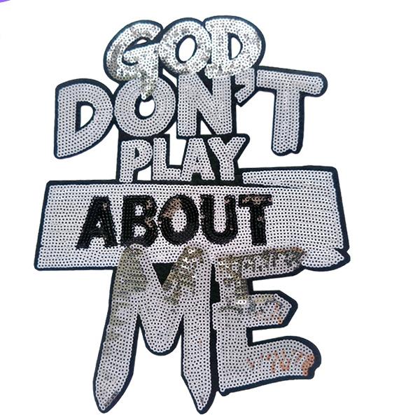 SUPERVALUECHOICE HCSEYC00023 Big Size God Don't Play Bout Me Sequin Iron On Patch Clothing DIY Decor Applique 8.07''×10.24''